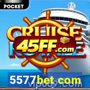 5577bet com